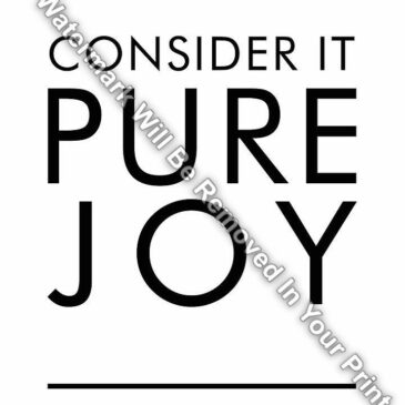 CONSIDER It PURE JOY Bible Verse Art James 1:2 Matted/Unmatted Print R11